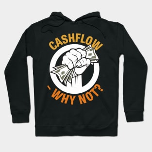 Cashflow Why Not? Hoodie